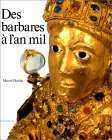 Des barbares &agrave; l'an mil