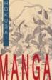 La Manga, publie entre 1814 et 1878, est l'un des chefs-d'œuvre du livre illustr japonais de l'poque d'Edo. Cet album de gravures sur bois, compos de quinze volumes, comporte prs de quatre mille dessins de Katsushika Hokusai (1760-1849), l'un des plus grands peintres de l'cole ukiyo-e. Une slection d'une soixantaine de planches est ici reproduite,  partir des exemplaires de la Manga conservs au dpartement des Estampes et de la Photographie de la Bibliothque nationale de France et qui ont appartenu  l'origine au clbre critique d'art et collectionneur Thodore Duret (1838-1927), le dfenseur des impressionnistes