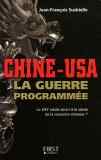 Prsentation de l'diteur : Depuis cinq ans, la Chine cristallise tous les fantasmes, et pour cause : la guerre programme entre la Chine et les Etats-Unis a dj commenc.