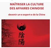 Maitriser la culture d'affaires chinoise