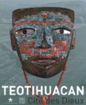 Teotihuacan : Cit des dieux