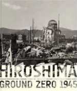 Hiroshima - ground zero 1945